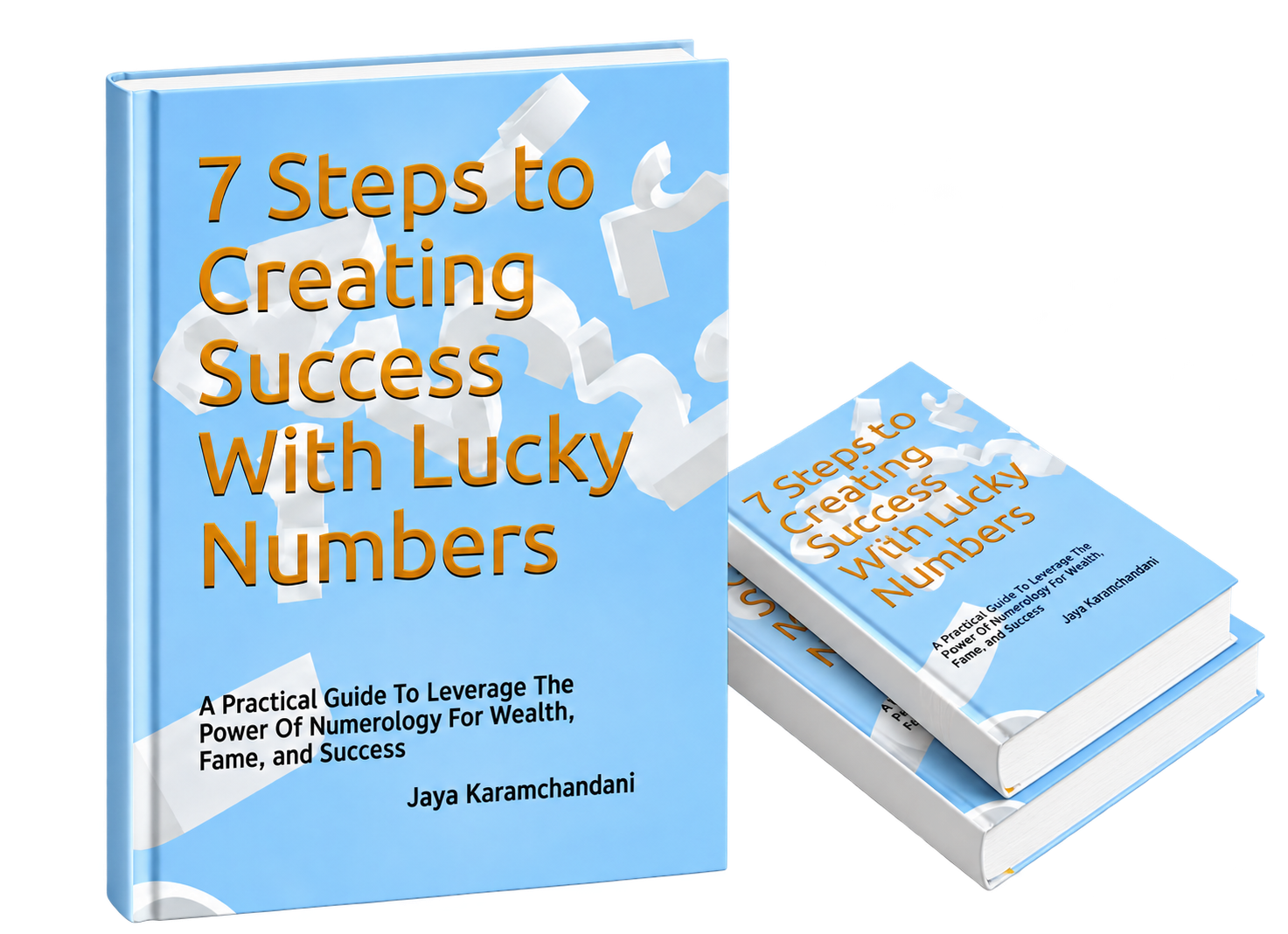Jaya Karamchandani’s light-blue book: 7 Steps to Creating Success with Lucky Numbers